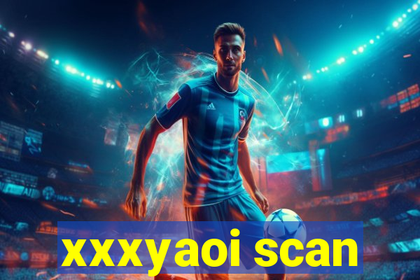 xxxyaoi scan